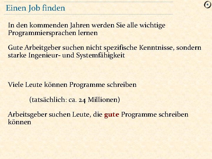 Einen Job finden In den kommenden Jahren werden Sie alle wichtige Programmiersprachen lernen Gute