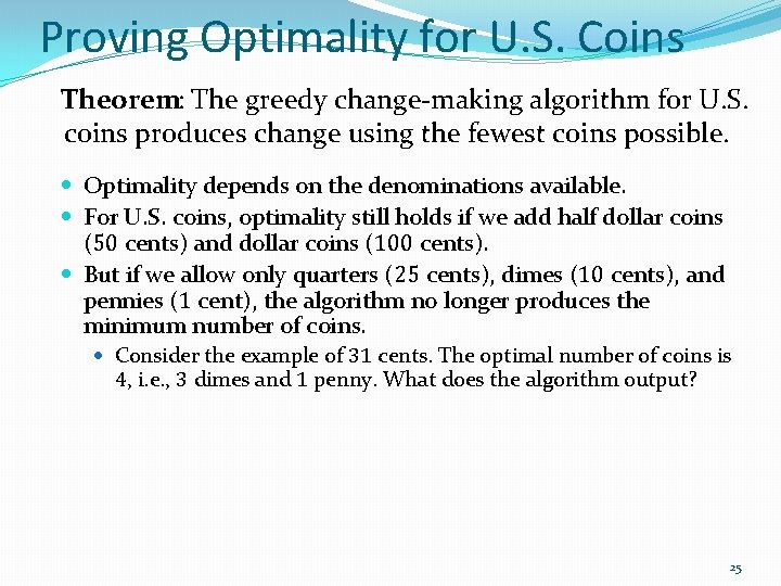 Proving Optimality for U. S. Coins Theorem: The greedy change-making algorithm for U. S.