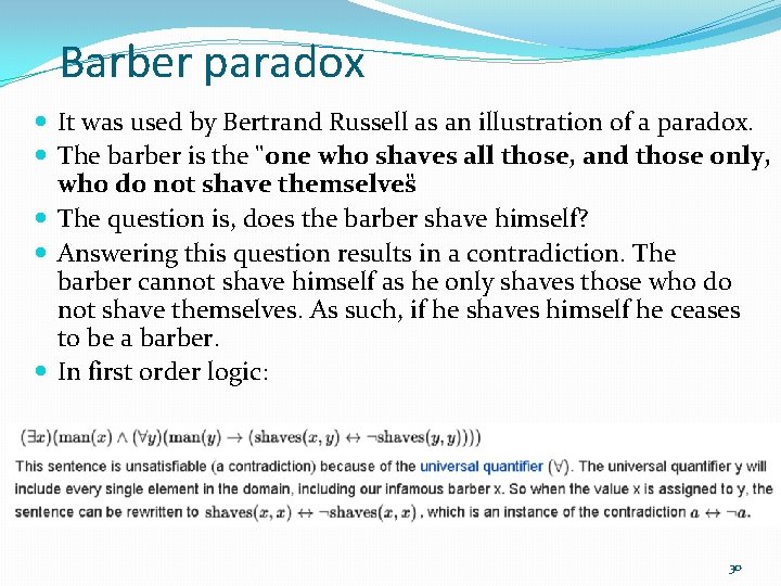 Barber paradox It was used by Bertrand Russell as an illustration of a paradox.