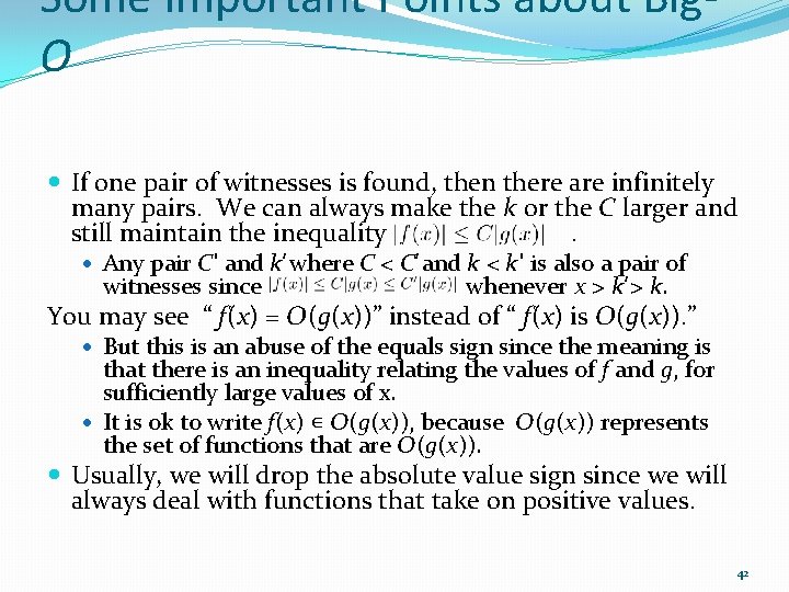 Some Important Points about Big. O If one pair of witnesses is found, then