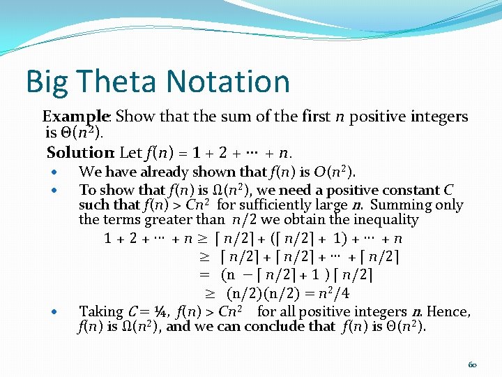 Big Theta Notation Example: Show that the sum of the first n positive integers