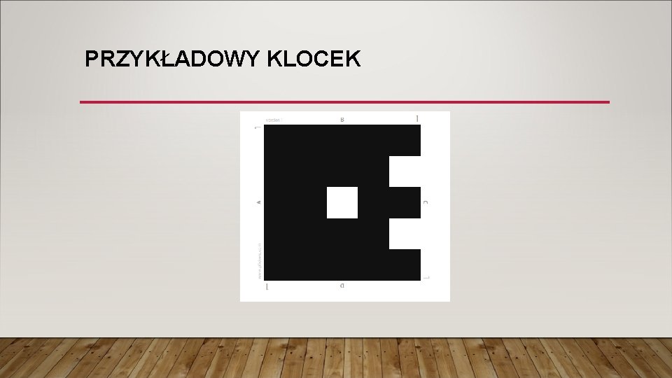 PRZYKŁADOWY KLOCEK 