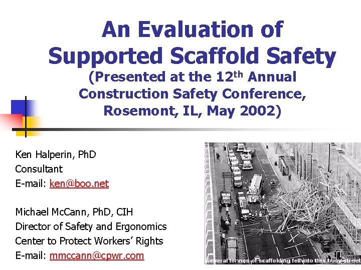 An Evaluation of Supported Scaffold Safety (Presented at the 12 th Annual Construction Safety