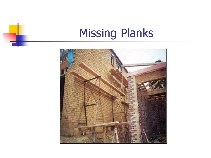 Missing Planks 