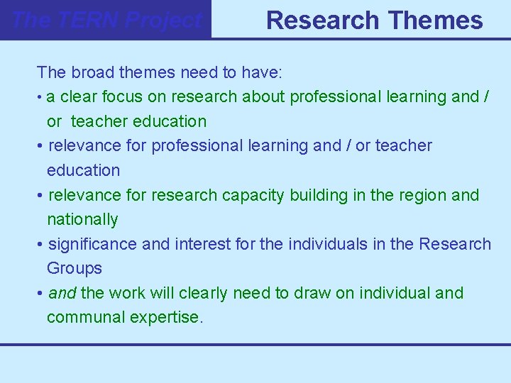 The TERN Project Research Themes The broad themes need to have: • a clear