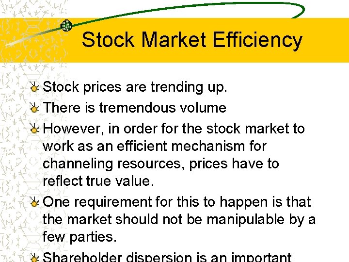 Stock Market Efficiency Stock prices are trending up. There is tremendous volume However, in
