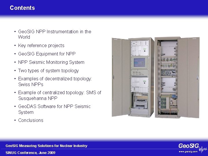 Contents • Geo. SIG NPP Instrumentation in the World • Key reference projects •