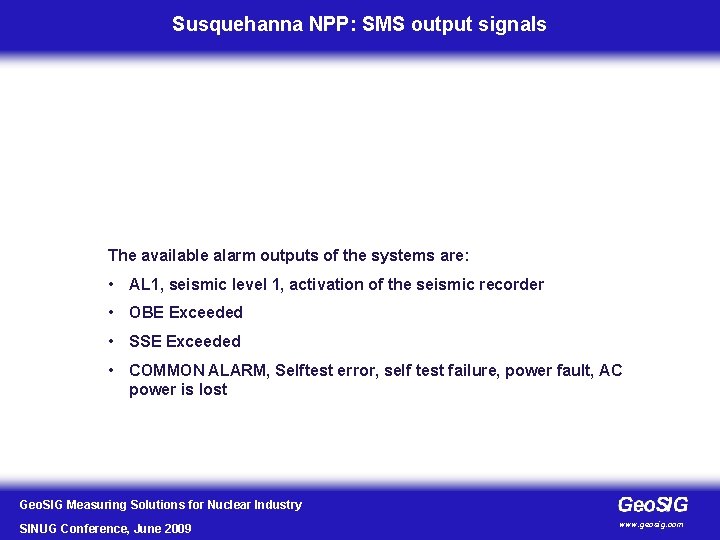 Susquehanna NPP: SMS output signals The available alarm outputs of the systems are: •