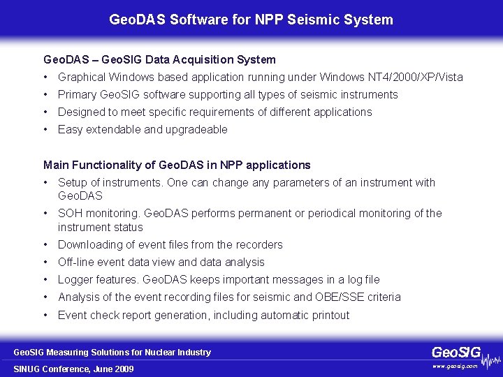 Geo. DAS Software for NPP Seismic System Geo. DAS – Geo. SIG Data Acquisition