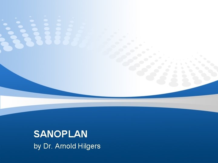 SANOPLAN by Dr. Arnold Hilgers 