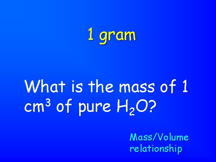 1 gram What is the mass of 1 3 cm of pure H 2