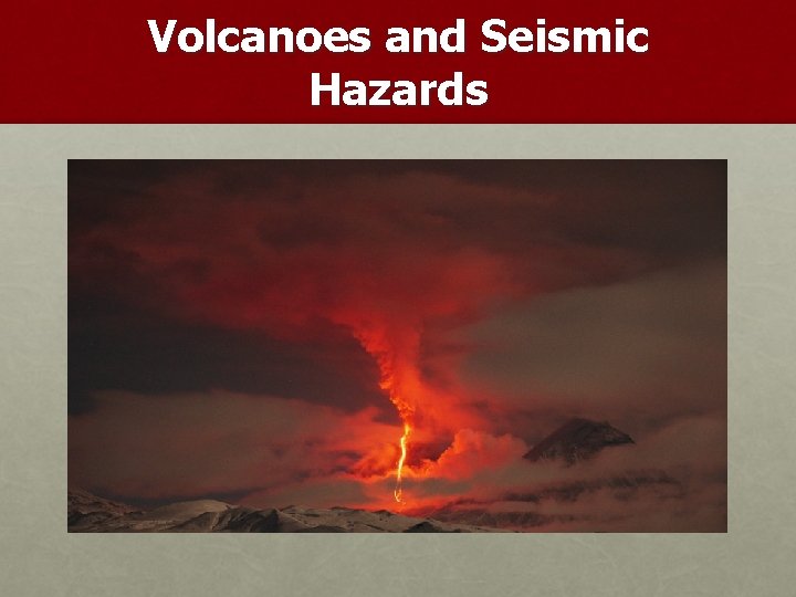 Volcanoes and Seismic Hazards 