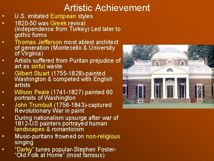  • • • Artistic Achievement U. S. imitated European styles 1820 -50 was