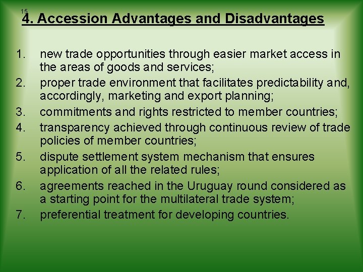 15 4. Accession Advantages and Disadvantages 1. 2. 3. 4. 5. 6. 7. new 15 4. Accession Advantages and Disadvantages 1. 2. 3. 4. 5. 6. 7. new