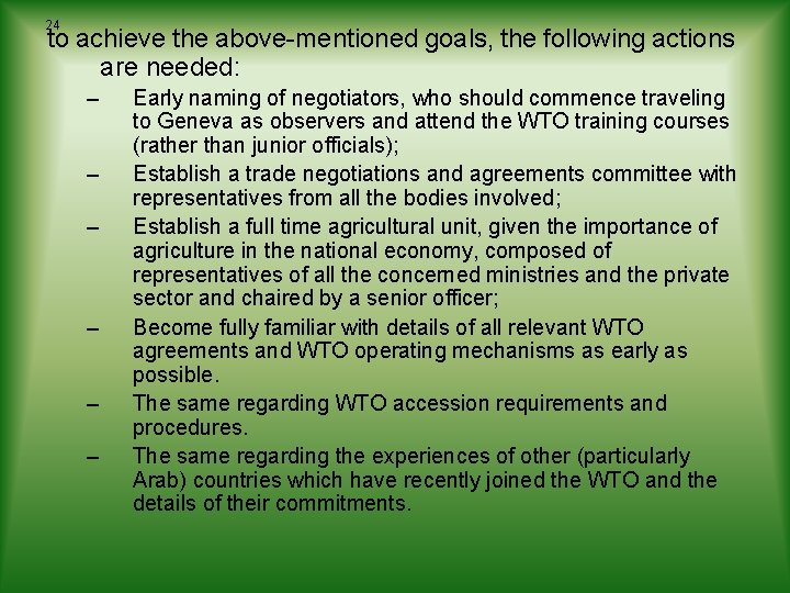 24 to achieve the above-mentioned goals, the following actions are needed: – – – 24 to achieve the above-mentioned goals, the following actions are needed: – – –
