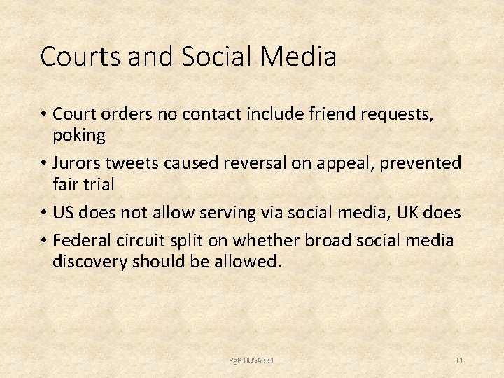 Courts and Social Media • Court orders no contact include friend requests, poking •