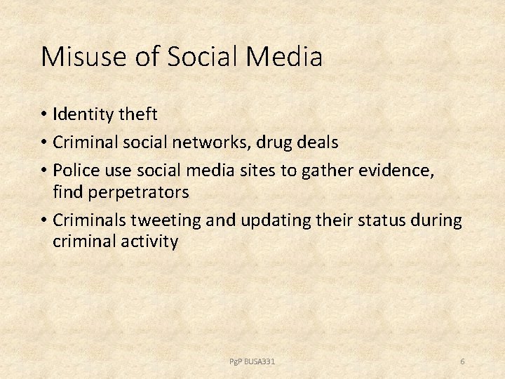 Misuse of Social Media • Identity theft • Criminal social networks, drug deals •