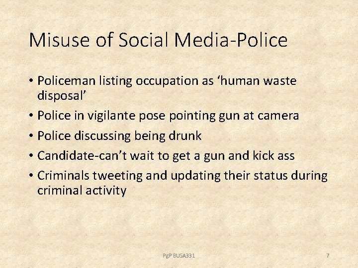 Misuse of Social Media-Police • Policeman listing occupation as ‘human waste disposal’ • Police