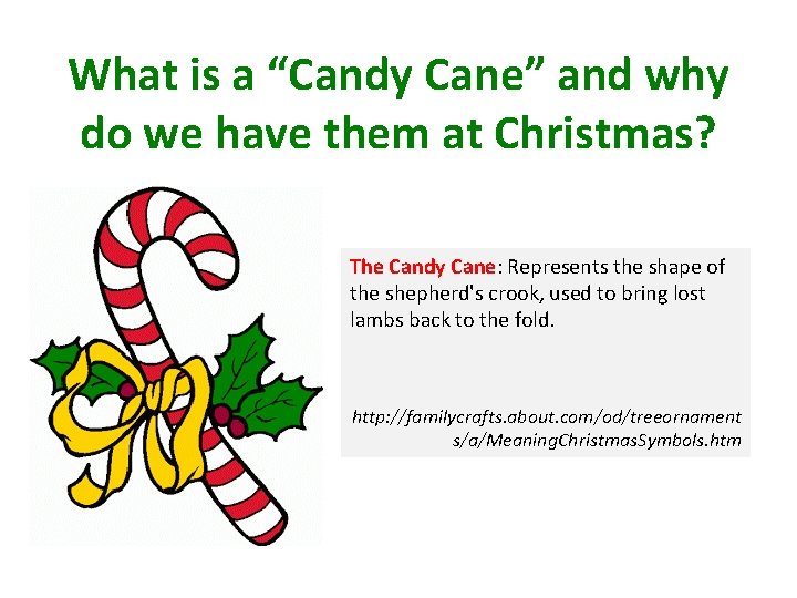 What is a “Candy Cane” and why do we have them at Christmas? The