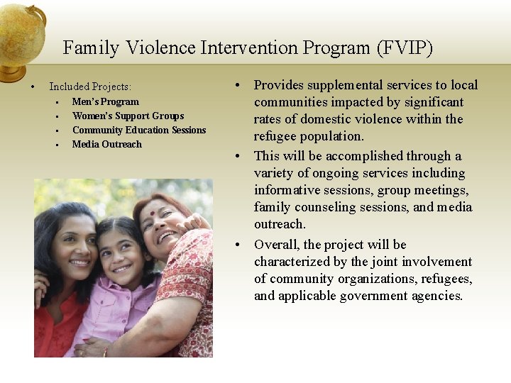 Family Violence Intervention Program (FVIP) • Included Projects: • • Men’s Program Women’s Support Family Violence Intervention Program (FVIP) • Included Projects: • • Men’s Program Women’s Support