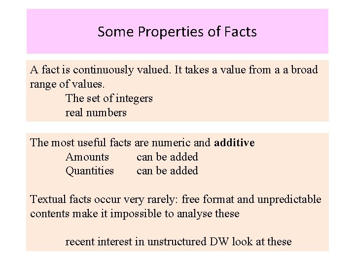 Some Properties of Facts A fact is continuously valued. It takes a value from