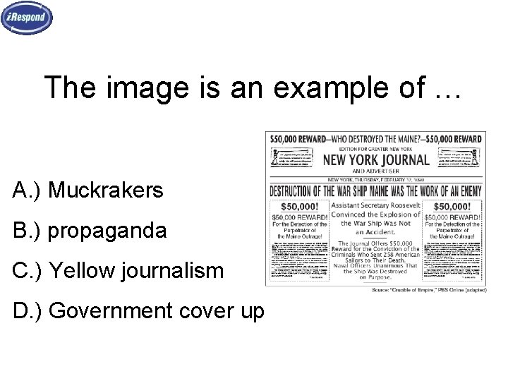 The image is an example of … A. ) Muckrakers B. ) propaganda C.