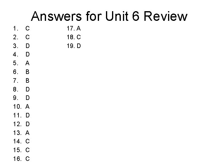 Answers for Unit 6 Review 1. 2. 3. 4. 5. 6. 7. 8. 9.