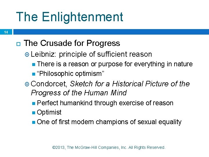 The Enlightenment 14 The Crusade for Progress Leibniz: principle of sufficient reason There is