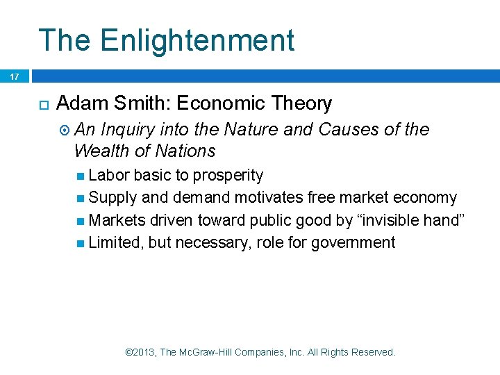 The Enlightenment 17 Adam Smith: Economic Theory An Inquiry into the Nature and Causes