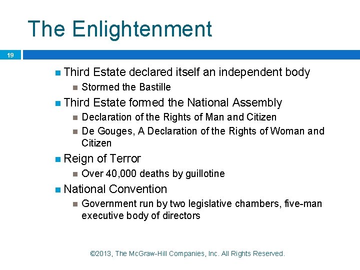 The Enlightenment 19 Third Stormed the Bastille Third Estate declared itself an independent body