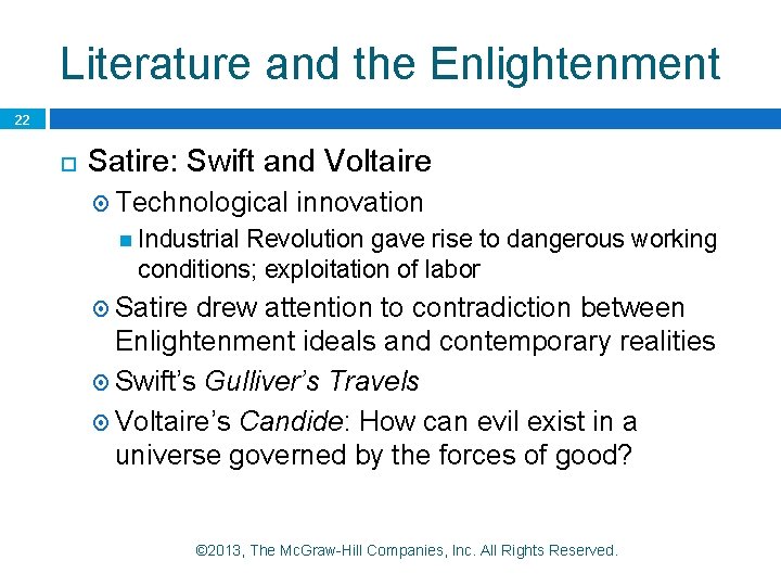 Literature and the Enlightenment 22 Satire: Swift and Voltaire Technological innovation Industrial Revolution gave