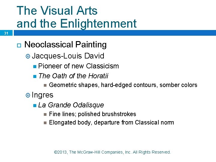 The Visual Arts and the Enlightenment 31 Neoclassical Painting Jacques-Louis David Pioneer of new