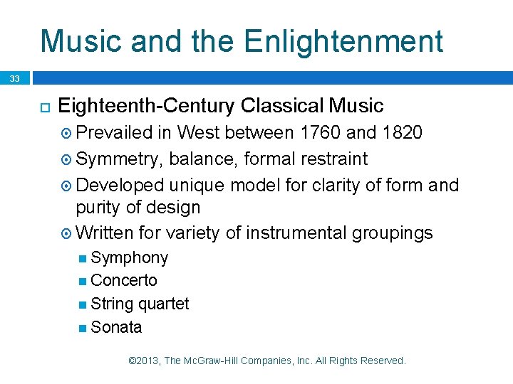 Music and the Enlightenment 33 Eighteenth-Century Classical Music Prevailed in West between 1760 and