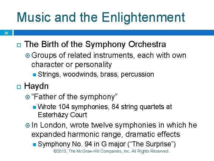Music and the Enlightenment 36 The Birth of the Symphony Orchestra Groups of related