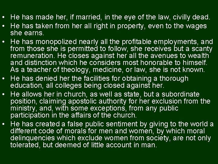  • He has made her, if married, in the eye of the law,