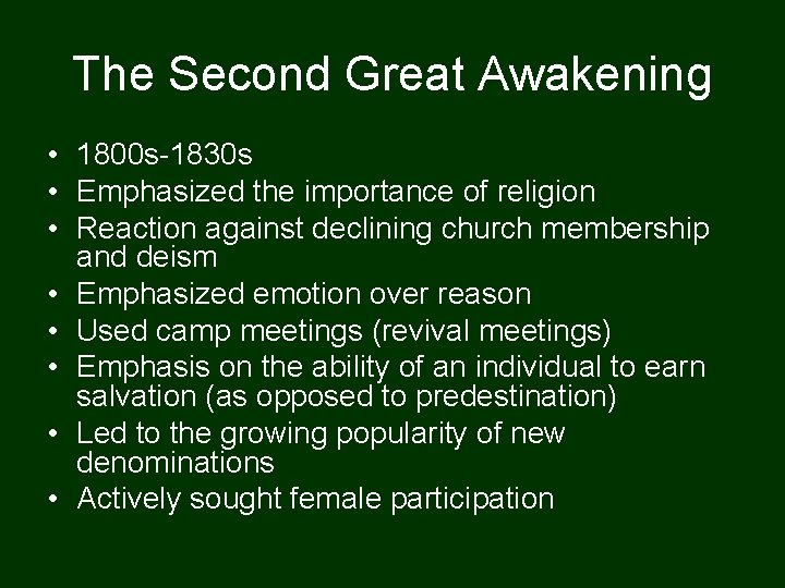 The Second Great Awakening • 1800 s-1830 s • Emphasized the importance of religion