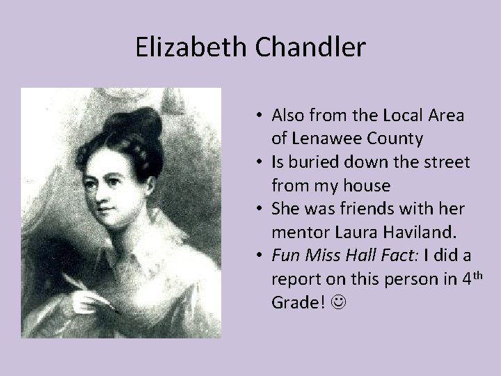 Elizabeth Chandler • Also from the Local Area of Lenawee County • Is buried