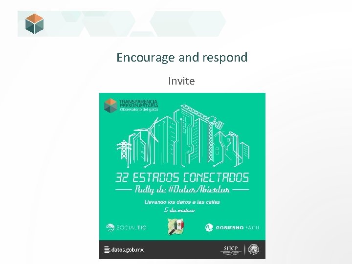 Encourage and respond Invite 