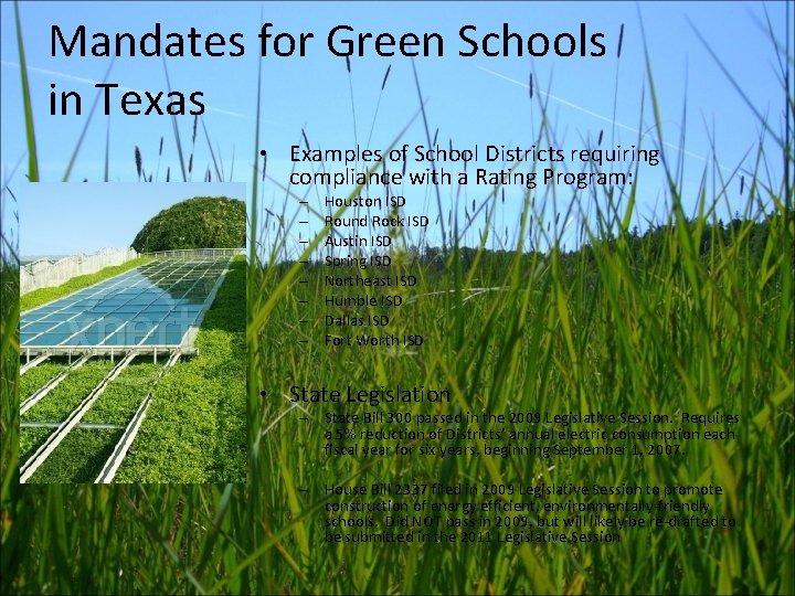 Mandates for Green Schools in Texas • Examples of School Districts requiring compliance with