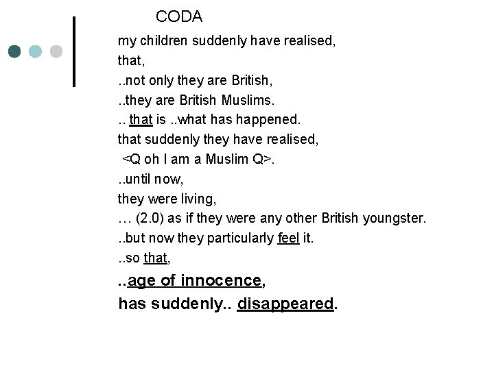  CODA my children suddenly have realised, that, . . not only they are