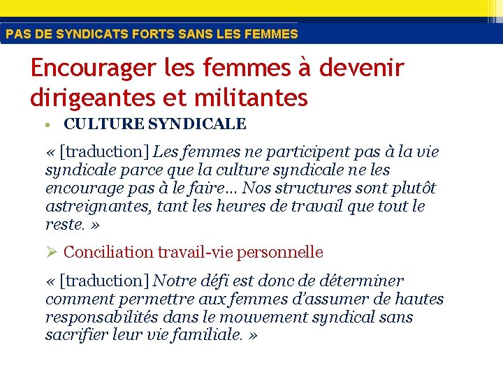 PAS DE SYNDICATS FORTS SANS LES FEMMES Encourager les femmes à devenir dirigeantes et