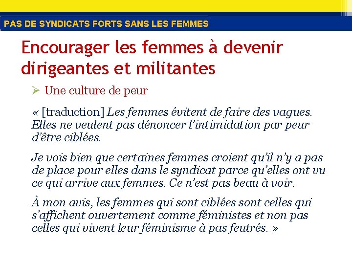 PAS DE SYNDICATS FORTS SANS LES FEMMES Encourager les femmes à devenir dirigeantes et