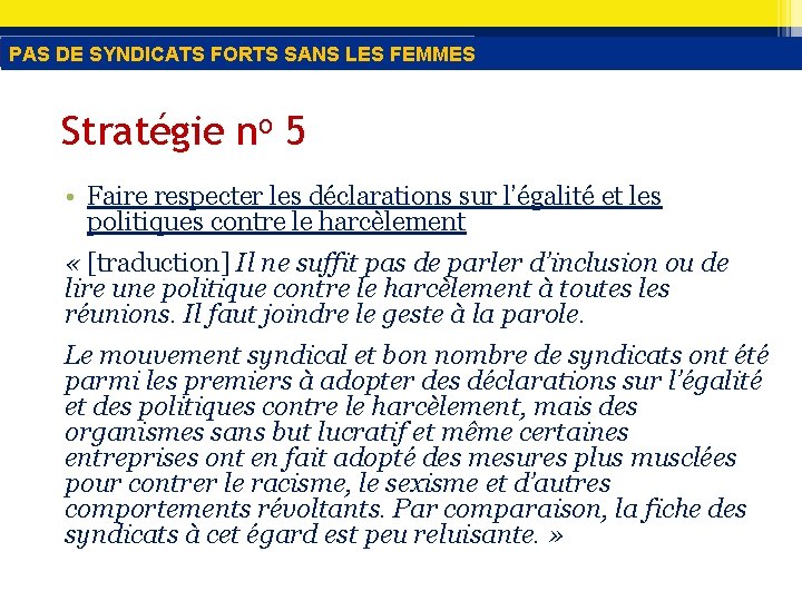 PAS DE SYNDICATS FORTS SANS LES FEMMES Stratégie no 5 • Faire respecter les