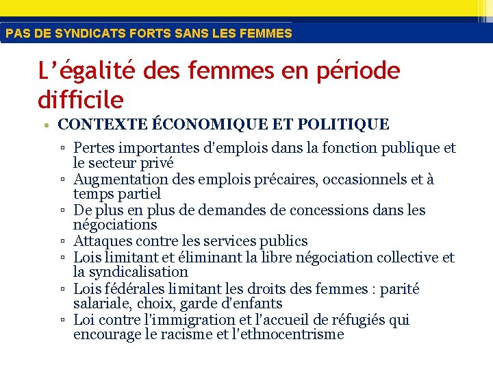 PAS DE SYNDICATS FORTS SANS LES FEMMES L’égalité des femmes en période difficile •