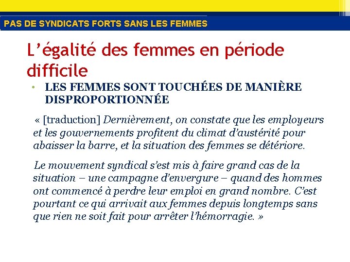 PAS DE SYNDICATS FORTS SANS LES FEMMES L’égalité des femmes en période difficile •