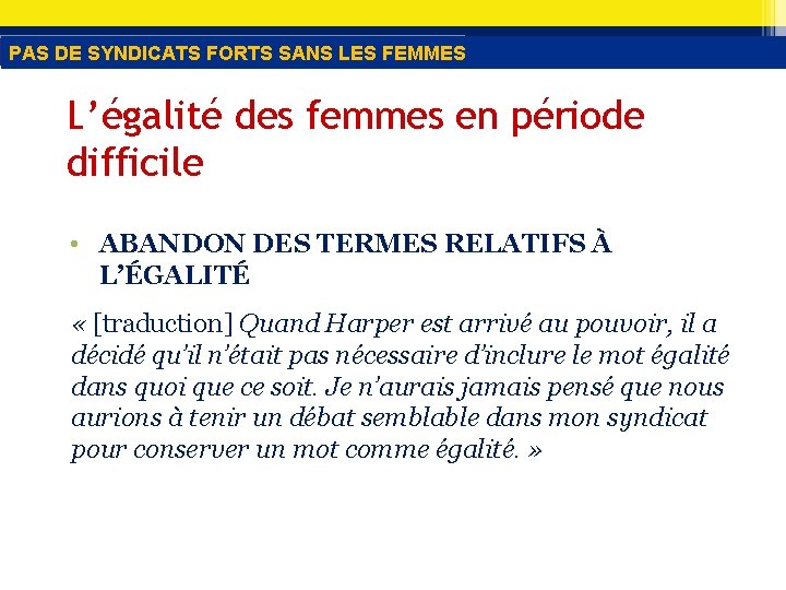 PAS DE SYNDICATS FORTS SANS LES FEMMES L’égalité des femmes en période difficile •