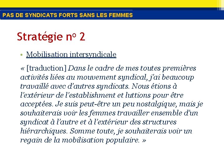 PAS DE SYNDICATS FORTS SANS LES FEMMES Stratégie no 2 • Mobilisation intersyndicale «