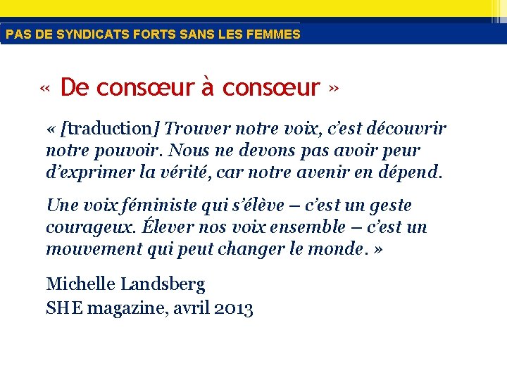 PAS DE SYNDICATS FORTS SANS LES FEMMES « De consœur à consœur » «