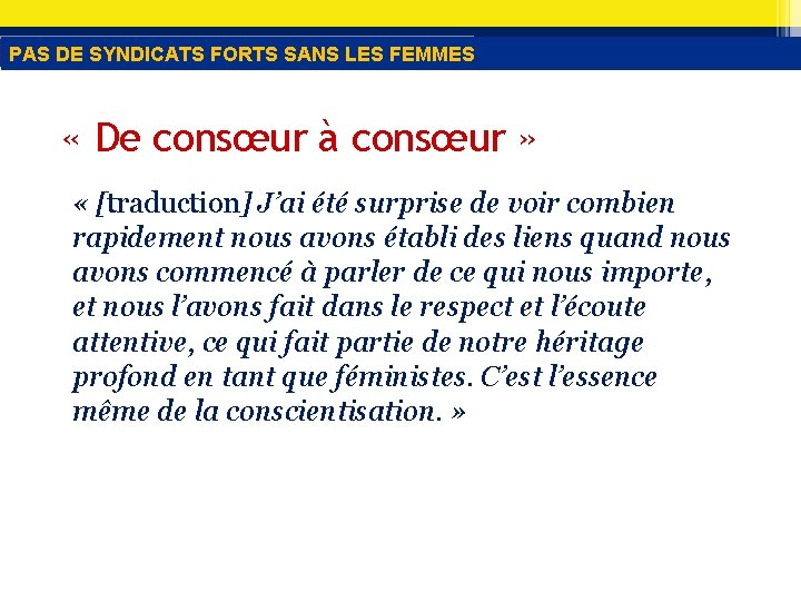 PAS DE SYNDICATS FORTS SANS LES FEMMES « De consœur à consœur » «