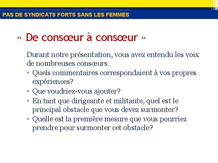 PAS DE SYNDICATS FORTS SANS LES FEMMES « De consœur à consœur » Durant